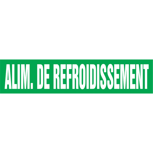 "Alim. de Refroidissement" Pipe Marker, Self-Adhesive, 4" H x 24" W, White on Green Superchem Industries
