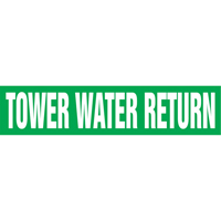 Marqueurs de tuyau "Tower Water Return", Autocollant, 4" h x 24" la, Blanc/vert Superchem Industries